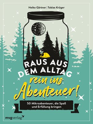 cover image of Raus aus dem Alltag, rein ins Abenteuer!